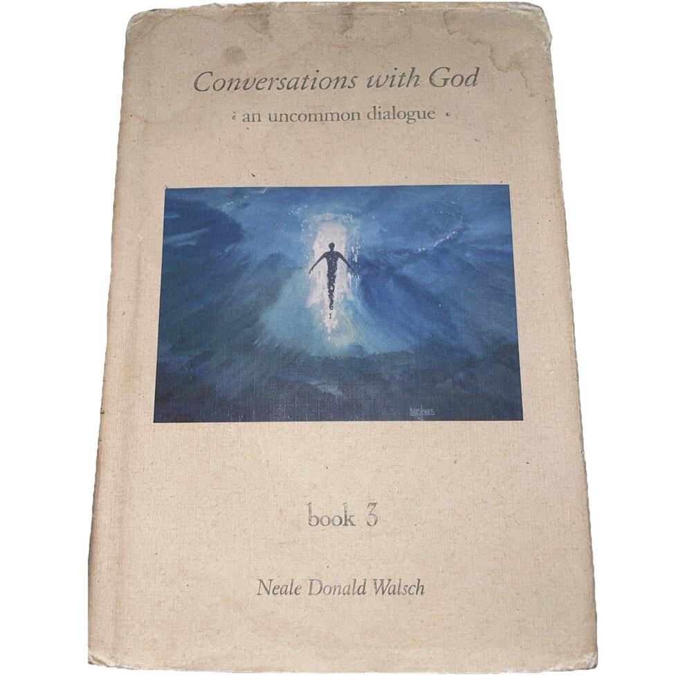 Conversations With God: An Uncommon Dialogue, Book 3 by Neale Donald Walsch